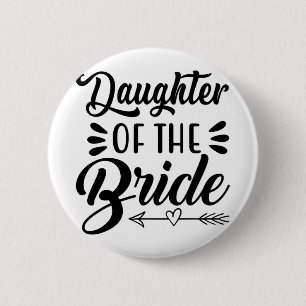 Tochter der Braut Hochzeit Brautparty passend Button