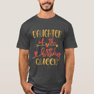 Tochter der Mama der Geburtstagskönigin T-Shirt