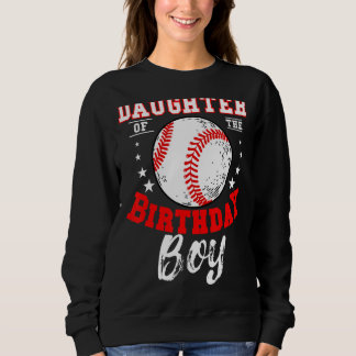 Tochter des Geburtstags Boy Baseball Theme Bday C Sweatshirt
