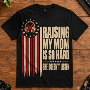 Tochter Humor Meine Mutter großzuziehen ist so sch T-Shirt