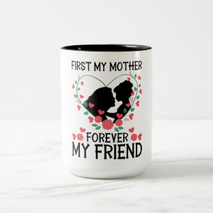 Tochter küsst Mutter – Zuerst meine Mutter Zweifarbige Tasse