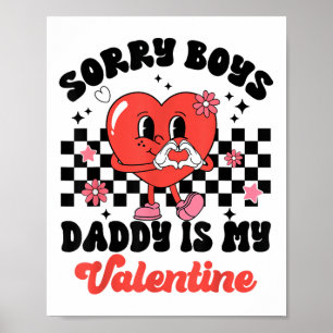 Tochter Sorry Boys Daddy ist mein Valentine Baby G Poster