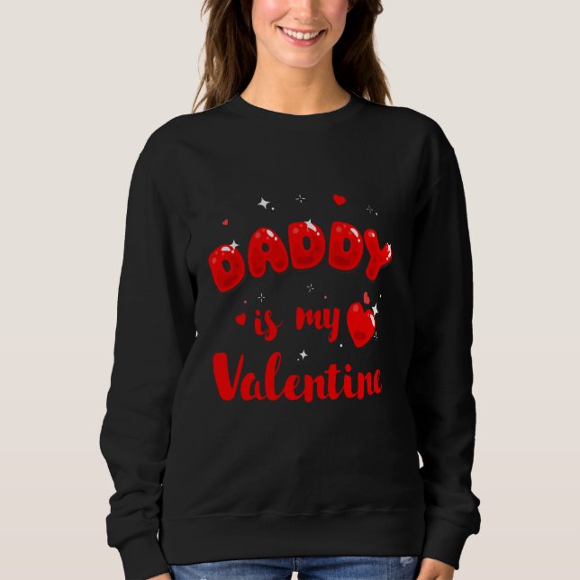 Tochter Sorry Boys Daddy ist mein Valentine Baby G Sweatshirt (Vorderseite)