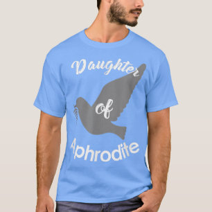 Tochter von Aphrodite, griechisches Shirt