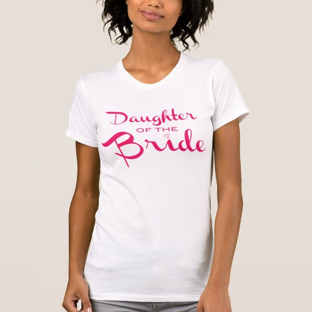 Tochter von Bride T-Shirt Pink (Vorderseite)