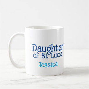 Tochter von St. Lucia Anthem Phrase Blue Text Kaffeetasse