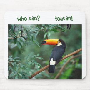 Toco Toucan, wer kann?        toucan! Mousepad