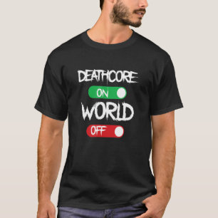 Tod auf der Welt ohne Djentmetall T-Shirt