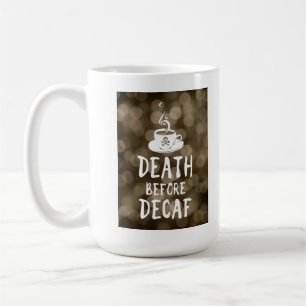 Tod bevor entcoffeinierter Kaffee Kaffeetasse