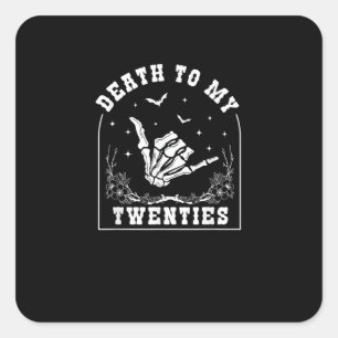 Tod bis meine Zwanziger - Whimsigoth 30. Geburtsta Quadratischer Aufkleber