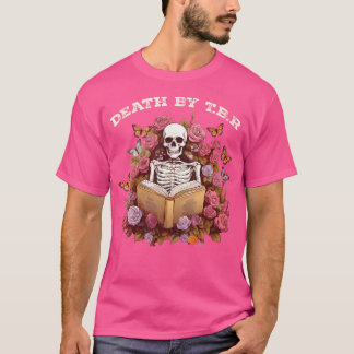 Tod durch T.B.R zum Lesen Skelettlesen T-Shirt