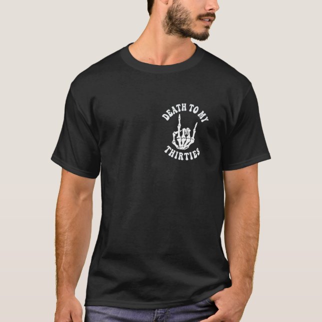Tod in meinen dreißiger Coolen Jahren, 40. Geburts T-Shirt (Vorderseite)