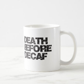 Tod vor Decaf Kaffeetasse