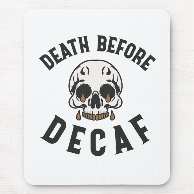 Tod vor Decaf Schädel - Kaffee Lover Mousepad (Vorne)
