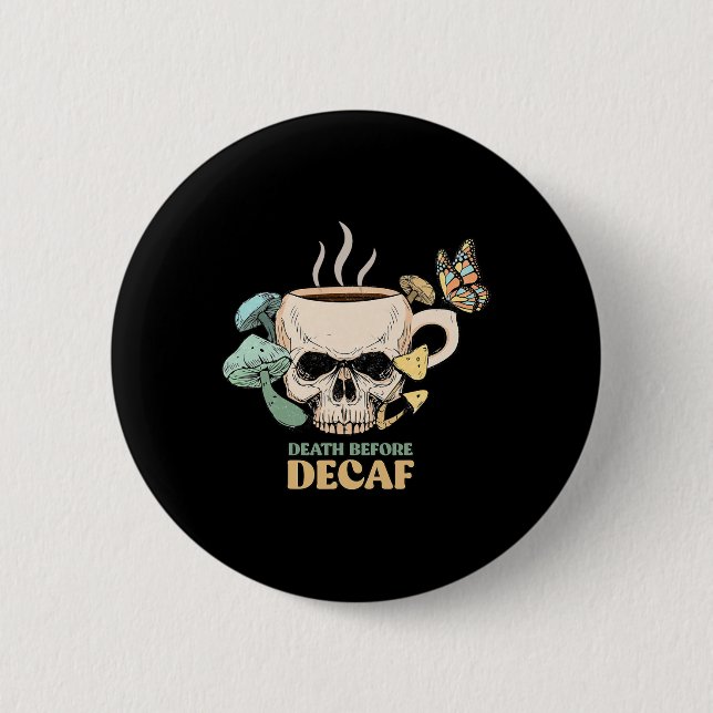 Tod vor Decaf Skeleton Halloween Skull Mushro Button (Vorderseite)