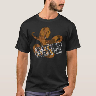 Tod zu den Tyrannen! T-Shirt