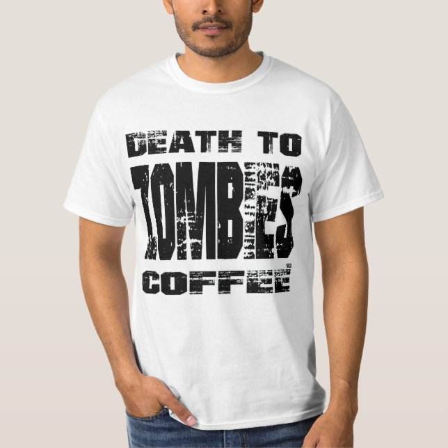Tod zum Zombie-Kaffee T-Shirt (Vorderseite)