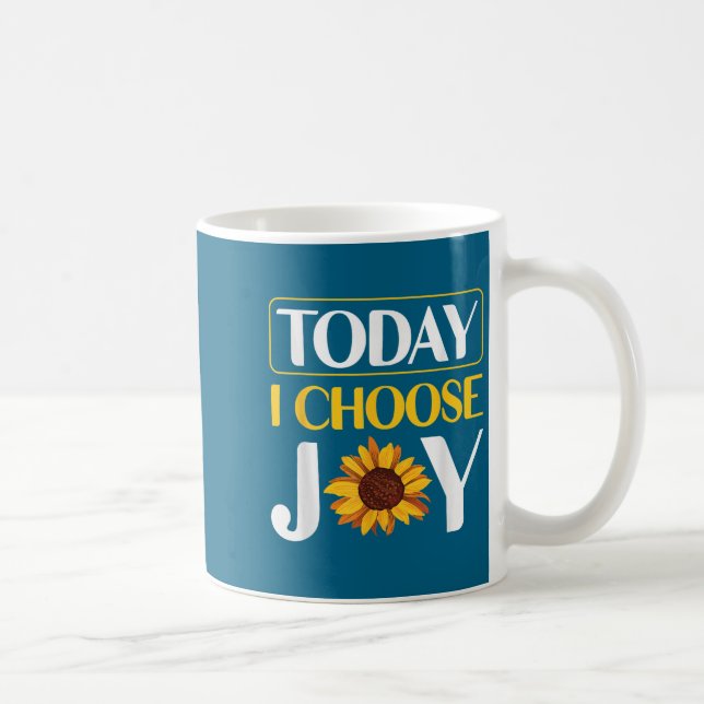 Today I Choose Joy  Kaffeetasse (Rechts)