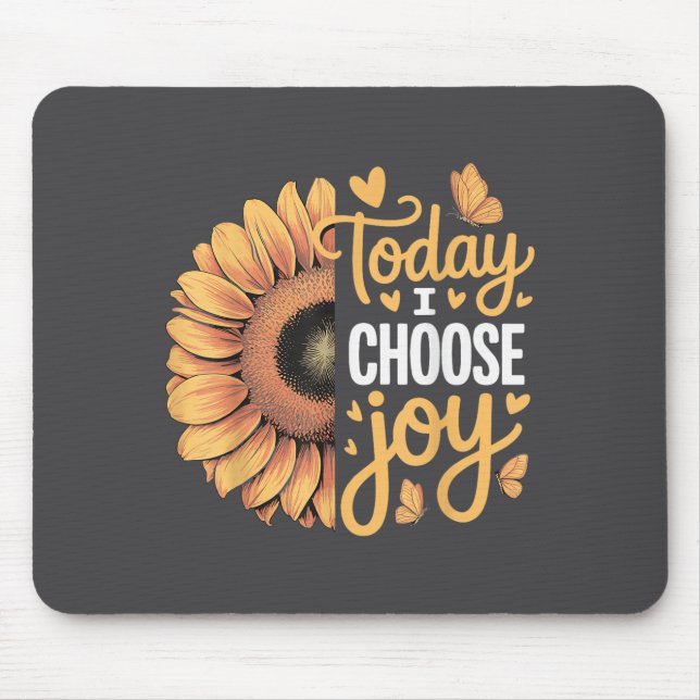 Today I Choose Joy  Mousepad (Vorne)