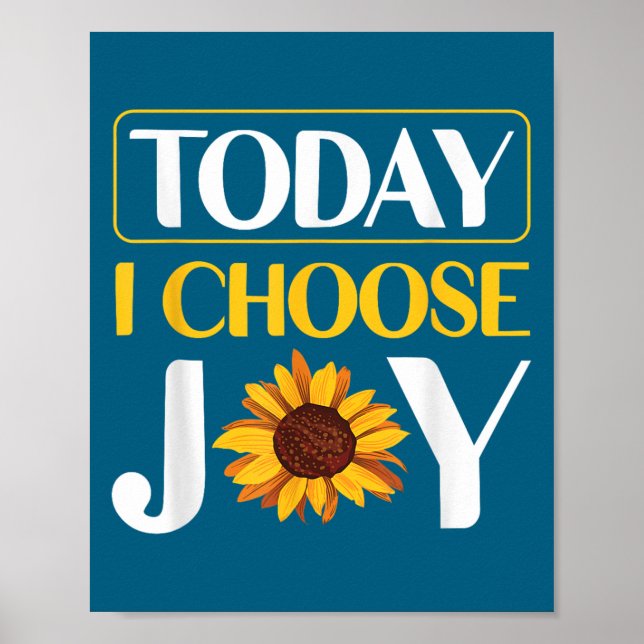 Today I Choose Joy  Poster (Vorne)