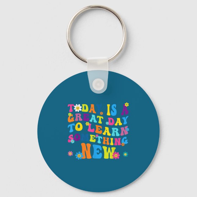 Today Is A Great Day To Learn Soing New Motivation Schlüsselanhänger (Vorderseite)