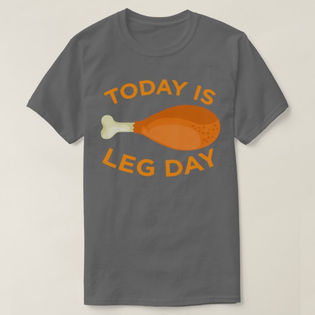 Today is Leg Day Thanksgiving Funny Turkey Trot Gi T-Shirt (Design vorne)