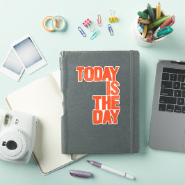 Today is the day aufkleber