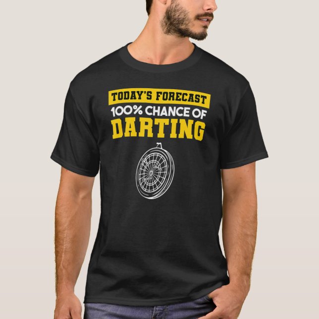 Today s Forecast 100 Chance Of Darting Darts Playe T-Shirt (Vorderseite)