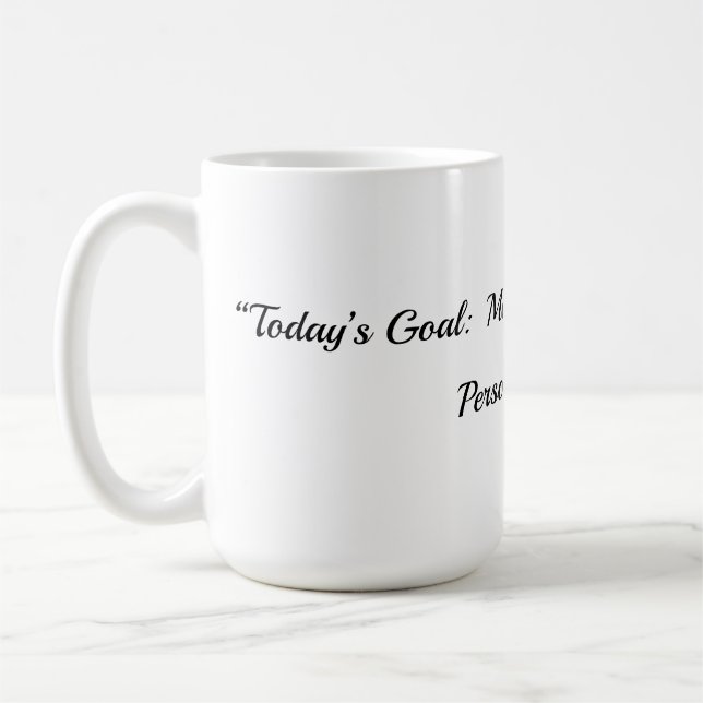 Todays Goal Mug Kaffeetasse (Links)