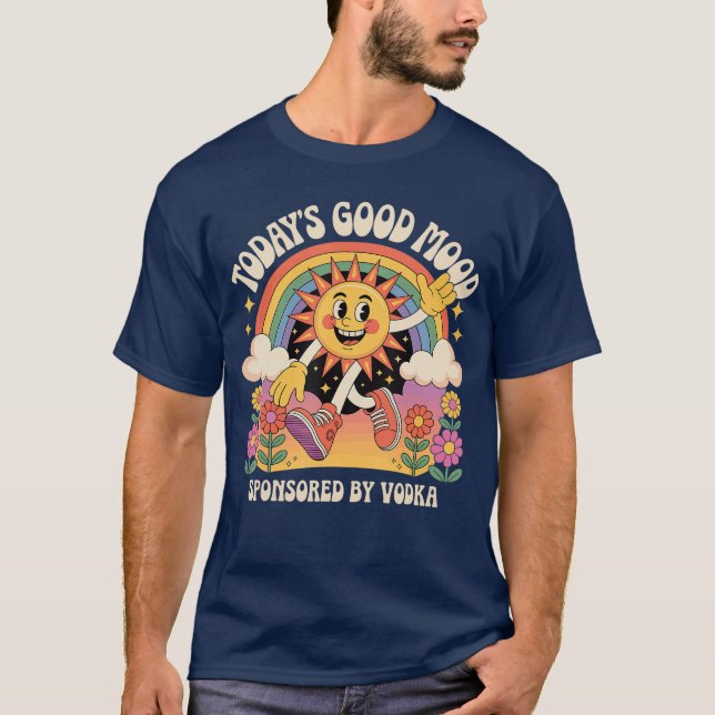 Todays Good Mood is Sponsored by Vodka Retro Funny T-Shirt (Vorderseite)