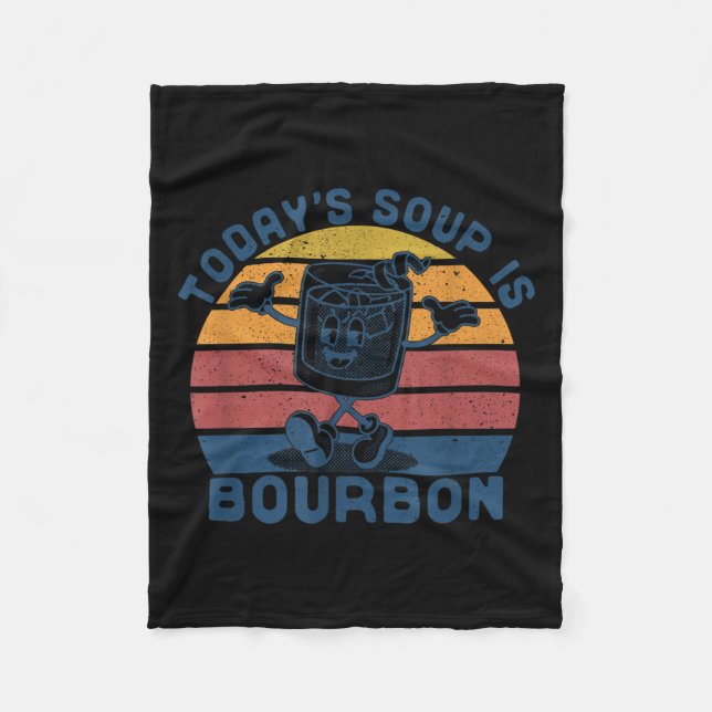 Today's Soup Is Bourbon - Funny Lover Bourbon Gl V Fleecedecke (Vorderseite)