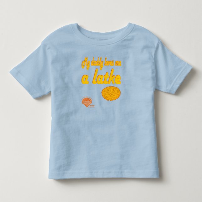 Toddlers' Hanukkah Shirt - "Daddy loves me a latke (Vorderseite)