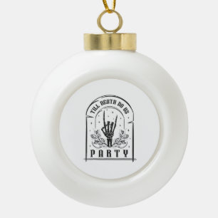 Todesfeier-Retro-Junggesellinnen-Design Keramik Kugel-Ornament