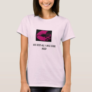Todesstoß, sein Kuss aller, den ich überhaupt T-Shirt