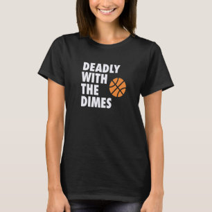 Tödlich mit dem Dimes Hoop B-Ball Design Premium T-Shirt