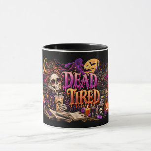 Tödlich müder gotischer Halloween-Skelett-Hexen-Ka Tasse