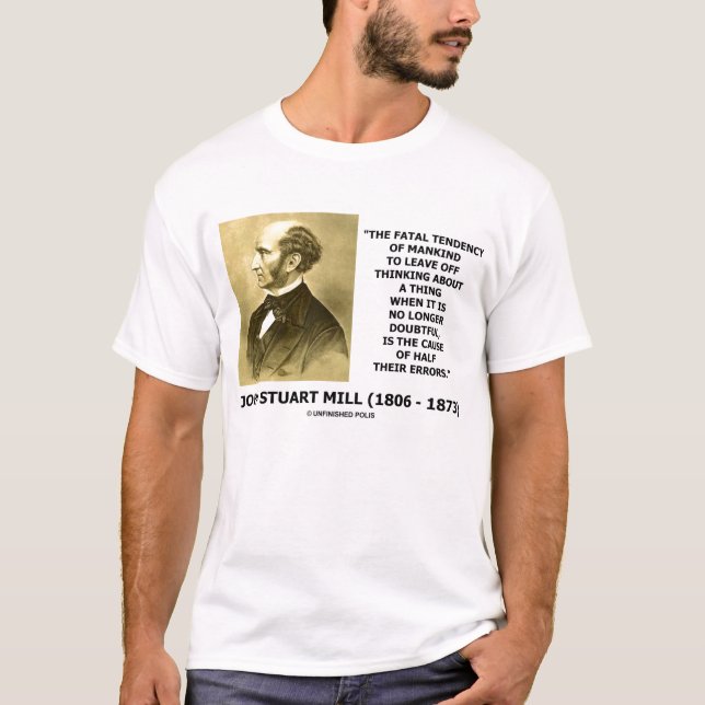Tödliche Tendenz-Ursache John Stuart Mills von T-Shirt (Vorderseite)