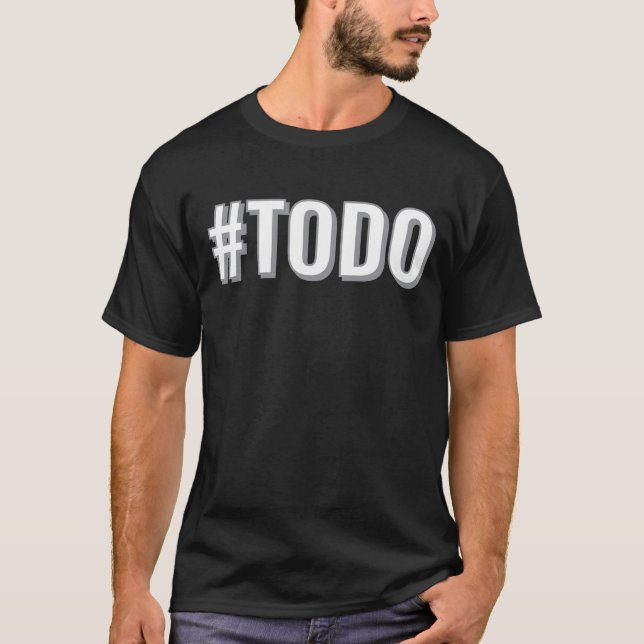 TODO Hashtag Funny Design T-Shirt (Vorderseite)