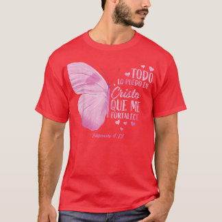 Todo Lo Puedo En Cristo Que Me Fortalece Spanish B T-Shirt
