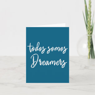 Todos Somos Dreamers - Wir sind alle Träumer Motiv Karte