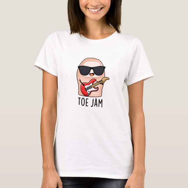 Toe Jam Funny Big Toe Music Pun T-Shirt (Vorderseite)