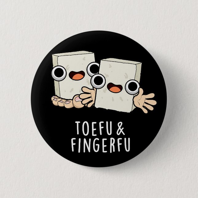 Toefu Fingerfu Funny Food Tofu Pun Dark BG Button (Vorderseite)