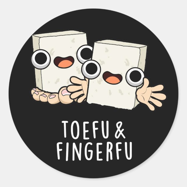 Toefu Fingerfu Funny Food Tofu Pun Dark BG Runder Aufkleber (Vorderseite)