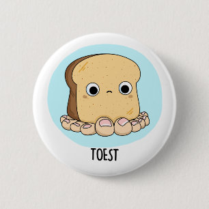 Toest Funny Toast mit Toes Puff Button