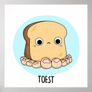 Toest Funny Toast mit Zehen Puff Poster