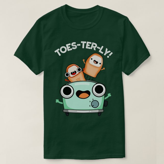 Toesterly Funny Toe Pun 1 T-Shirt (Design vorne)