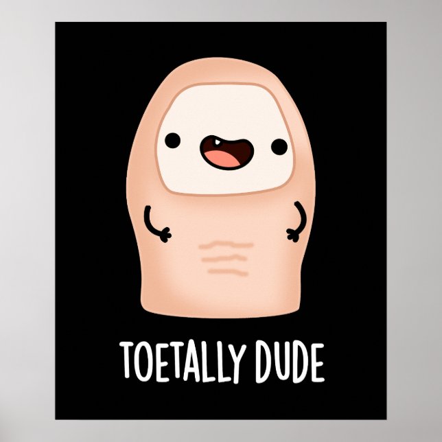 Toetal Typ Funny Big Toe Pun Dark BG Poster (Vorne)