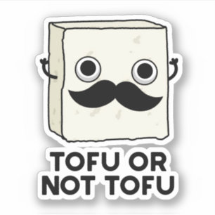 Tofu oder nicht Tofu Funny Shakespeare Food Pub Aufkleber