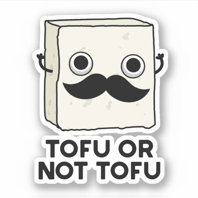Tofu oder nicht Tofu Funny Shakespeare Food Pub Aufkleber (Vorderseite)