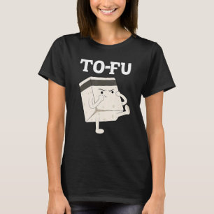 tofu Text Wortspiel Essen kung fu vegan T-Shirt